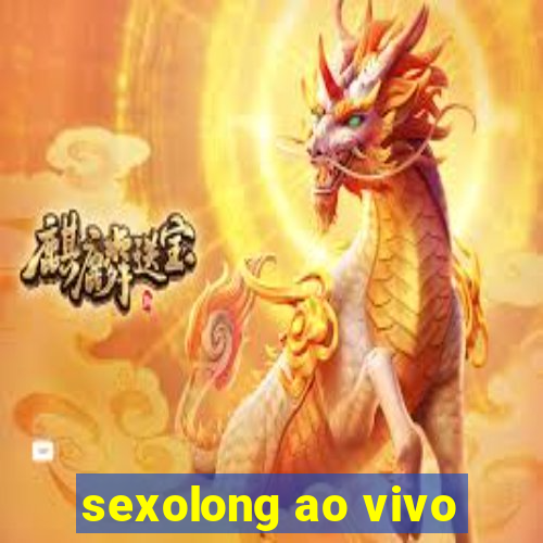 sexolong ao vivo